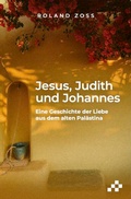 Cover: Jesus, Judith und Johannes - mosaicstones gmbh | Verlag & Buchhandel