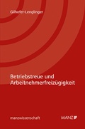 Cover: Betriebstreue und Arbeitnehmerfreiz&uuml;gigkeit - Manz