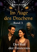 Cover: Im Auge des Drachens: Der Ruf der Finsternis - tredition GmbH