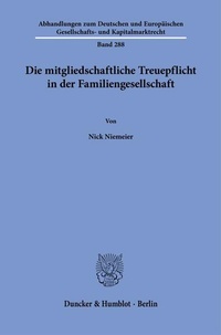 Bild: Die mitgliedschaftliche Treuepflicht in der Familiengesellschaft - Duncker & Humblot