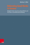 Cover: Reforming Good Works in Geneva - Vandenhoeck & Ruprecht