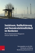 Cover: Sozialraum, Radikalisierung und Demokratiefeindlichkeit im Nordosten - Vandenhoeck & Ruprecht