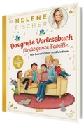 Cover: HELENE FISCHER: Das gro&szlig;e Vorlesebuch f&uuml;r die ganze Familie mit Geschichten und Liedern - Carlsen