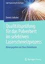 Bild: Qualit&auml;tspr&uuml;fung f&uuml;r das Pulverbett im selektiven Laserschmelzprozess - Springer Vieweg