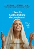 Cover: &Uuml;ber die Kopfbedeckung der Jungfrauen - BoD - Books on Demand