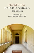 Cover: Die Stille ist das Rieseln des Sandes - Mitteldeutscher Verlag