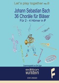 Cover: Johann Sebastian Bach - 36 Chor&auml;le f&uuml;r Bl&auml;ser f&uuml;r 2-4 Stimmen in F - BoD - Books on Demand