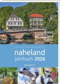 Cover: Naheland-Jahrbuch 2026 des Landkreises Bad Kreuznach - Ess, Matthias