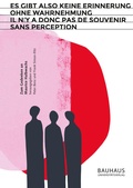 Cover: "Es gibt also keine Erinnerung ohne Wahrnehmung" / "Il n'y a donc pas de souvenir sans perception" - Bauhaus-Universit&auml;tsverlag Weimar
