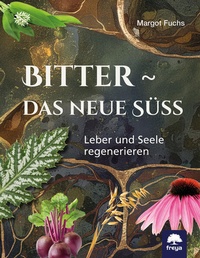 Enlarge image Cover: Bitter - das neue Süß - Freya