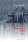 Cover: Confoederatio Austriaca 2030 - Bibliothek der Provinz