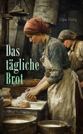 Cover: Das t&auml;gliche Brot - e-artnow
