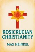 Cover: ROSICRUCIAN CHRISTIANITY - Aroha