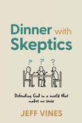 Cover: Dinner with Skeptics - College Press Publishing Company