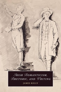 Enlarge image Cover: Irish Romanticism, Rhetoric, and Writing - Cambridge University Press