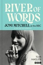Cover: River of Words: Joni Mitchell at the BBC - Welbeck