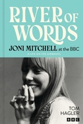 Cover: River of Words: Joni Mitchell at the BBC - Welbeck