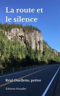 Bild: La route et le silence - Éditions Houallet
