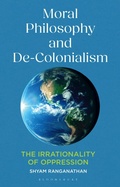 Cover: Moral Philosophy and De-Colonialism - Bloomsbury Academic