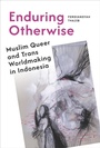 Cover: Enduring Otherwise - NYU Press