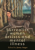 Cover: Surrealist Women Artists and Mental Illness - Manchester University Press