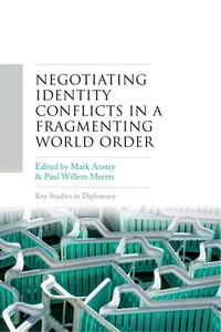 Enlarge image Cover: Negotiating Identity Conflicts in a Fragmenting World Order - Manchester University Press
