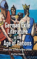 Cover: German Exile Literature in the Age of Nations - Camden House Inc