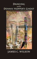 Cover: Dancing with Dennis Hopper's Ghost (hardcover) - Sunstone Press