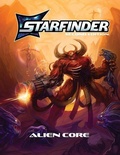 Cover: Starfinder Alien Core (S2) - Paizo, Inc.