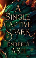 Cover: A Single Captive Spark - 47North