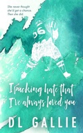 Cover: I Pucking Hate That I've Always Loved You SE - DL Gallie