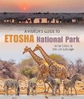 Cover: A Visitor's Guide to Etosha National Park - Struik Travel & Heritage