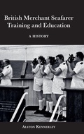 Cover: British Merchant Seafarer Training and Education - Boydell & Brewer