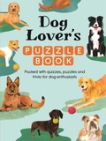 Cover: Dog Lover's Puzzle Book - Michael O'Mara Books Ltd