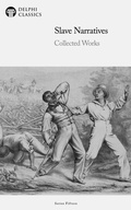 Bild: Slave Narratives - Collected Works Illustrated - Delphi Publishing Ltd