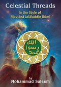 Cover: Celestial Threads In the Style of Mevlana Jalal ad-Din Mu?ammad Rumi - Maple Publishers