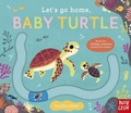 Cover: Let's Go Home, Baby Turtle - Nosy Crow Ltd