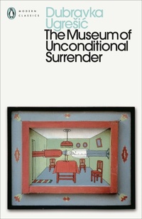 Enlarge image Cover: The Museum of Unconditional Surrender - Penguin