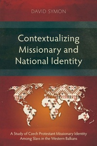 Enlarge image Cover: Contextualizing Missionary and National Identity - Langham Academic