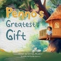 Cover: Penno's Greatest Gift - Lemon Sprout Press