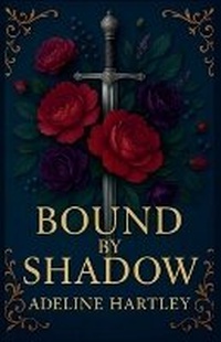 Enlarge image Cover: Bound by Shadow - Novel Choice Press