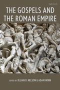 Cover: The Gospels and the Roman Empire - T&T Clark