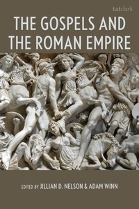 Enlarge image Cover: The Gospels and the Roman Empire - T&T Clark