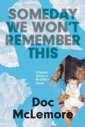 Cover: Someday We Won't Remember This - The University Press of Kentucky