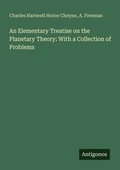 Cover: An Elementary Treatise on the Planetary Theory: With a Collection of Problems - Antigonos Verlag