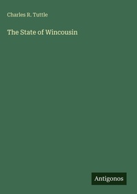 Enlarge image Cover: The State of Wincousin - Antigonos Verlag