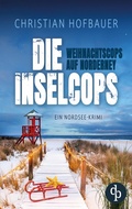 Cover: Die Weihnachtscops auf Norderney Ein Nordsee Krimi - Die Inselcops-Reihe