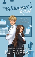 Cover: The Billionaire's Rival (The Wilder Brothers, #2) - KJ Raffat