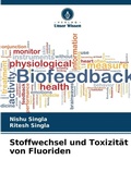Cover: Stoffwechsel und Toxizitaet von Fluoriden - Verlag Unser Wissen