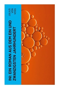 Enlarge image Cover: Ini: Ein Roman aus dem ein und zwanzigsten Jahrhundert - e-artnow
